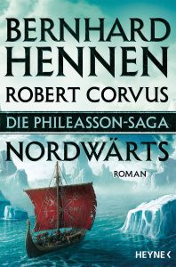 Bernhard Hennen: Robert Corvus Die Phileasson Saga - Nordwärts