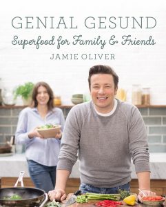 Jamie Oliver: Genial gesund - Superfood for Family & Friends
