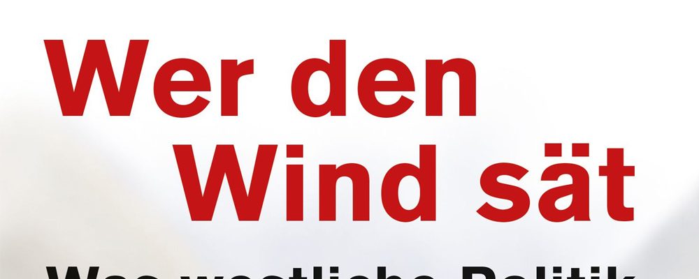 Buchtipp der Woche: Michael Lüders: Wer den Wind sät