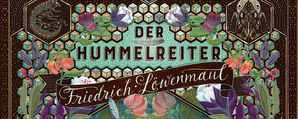 Buchtipp der Woche: Verena Reinhardt: Der Hummelreiter Friedrich Löwenmaul