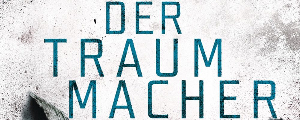 Buchtipp der Woche: Max Bentow: Der Traummacher