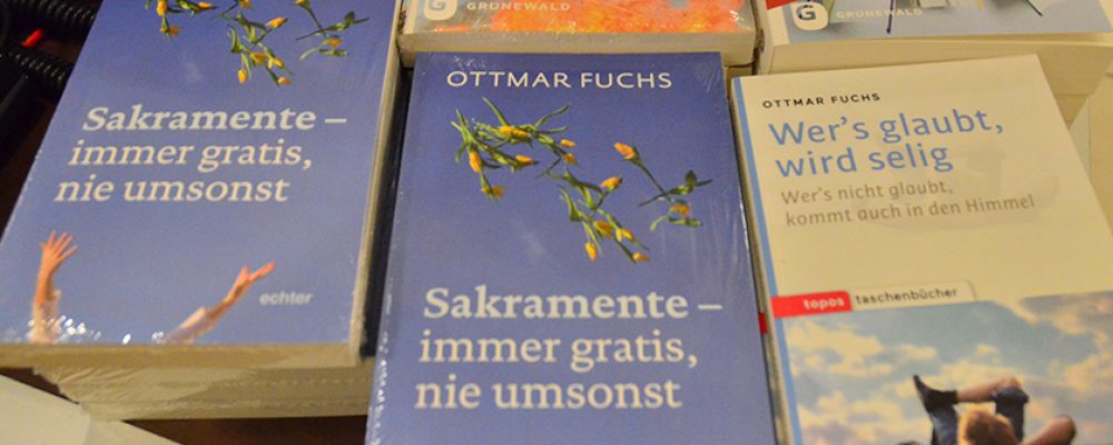 „Sakramente – immer gratis, nie umsonst“ Lesung mit Prof. Ottmar Fuchs