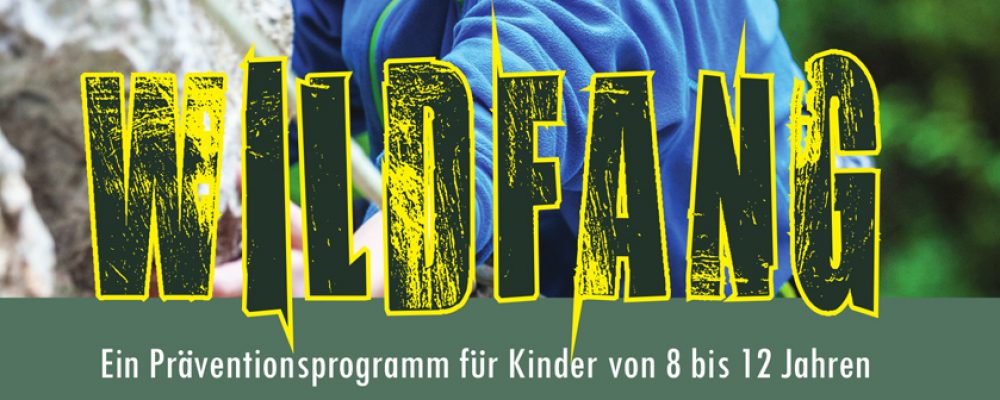 Projekt „Wildfang“ für Kinder aus suchtbelasteten Familien